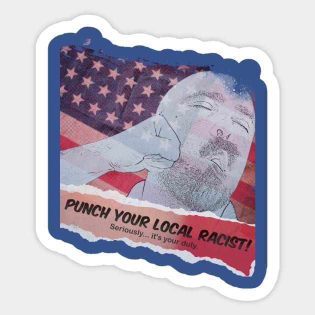 Punch Your Local Racist Sticker by NYCMikeWP